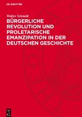 Bürgerliche Revolution und proletarische Emanzipation in der deutschen Geschichte