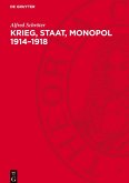 Krieg, Staat, Monopol 1914-1918
