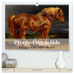 Pferde-Ölgemälde - Die Kunst der alten Meister (hochwertiger Premium Wandkalender 2025 DIN A2 quer), Kunstdruck in Hochglanz - Calvendo;Stanzer, Elisabeth