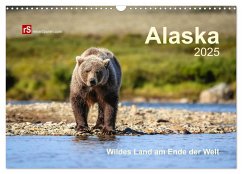 Alaska 2025 Wildes Land am Ende der Welt (Wandkalender 2025 DIN A3 quer), CALVENDO Monatskalender