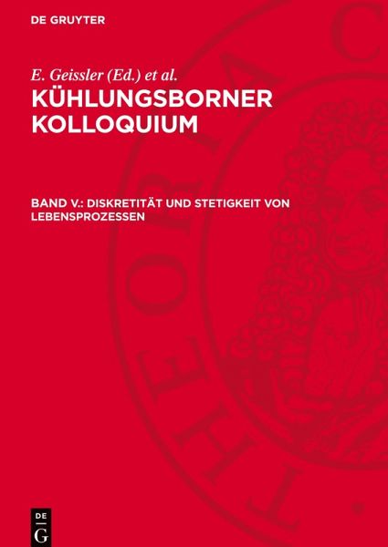 Kühlungsborner Kolloquium, V., Diskretität und Stetigkeit von Lebensprozessen Kühlungsborner Kolloquium, V., Diskretität und Stetigkeit von Lebensprozessen