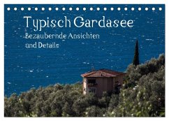 Typisch Gardasee - Bezaubernde Ansichten und Details (Tischkalender 2025 DIN A5 quer), CALVENDO Monatskalender