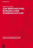 Zum Briefwechsel bürgerlicher Wissenschaftler Zum Briefwechsel bürgerlicher Wissenschaftler