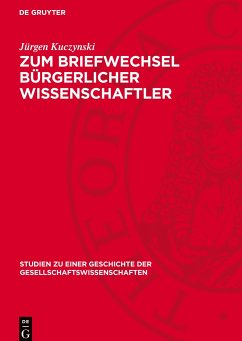 Zum Briefwechsel bürgerlicher Wissenschaftler - Kuczynski, Jürgen