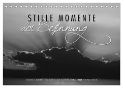 Emotionale Momente: Stille Momente der Besinnung (Tischkalender 2025 DIN A5 quer), CALVENDO Monatskalender - Calvendo;Gerlach, Ingo