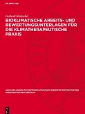 Bioklimatische Arbeits- und Bewertungsunterlagen für die klimatherapeutische Praxis