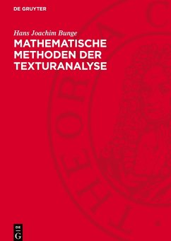 Mathematische Methoden der Texturanalyse - Bunge, Hans Joachim