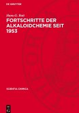 Fortschritte der Alkaloidchemie seit 1953