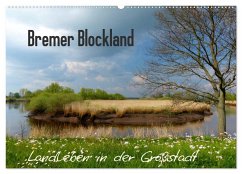 Bremer Blockland - Landleben in der Großstadt (Wandkalender 2025 DIN A2 quer), CALVENDO Monatskalender - Calvendo;M. Laube, Lucy