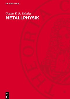 Metallphysik - Schulze, Gustav E. R.