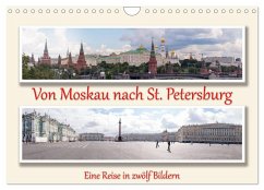 Von Moskau nach St. Petersburg (Wandkalender 2025 DIN A4 quer), CALVENDO Monatskalender