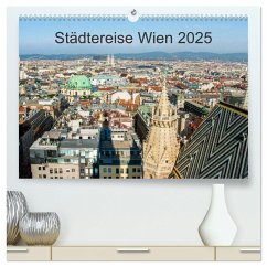 Städtereise Wien (hochwertiger Premium Wandkalender 2025 DIN A2 quer), Kunstdruck in Hochglanz
