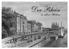 Der Rhein in alten Stichen (Wandkalender 2025 DIN A2 quer), CALVENDO Monatskalender - Calvendo;Berg, Martina