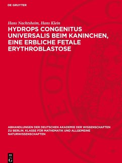 Hydrops congenitus universalis beim Kaninchen, eine erbliche fetale Erythroblastose - Nachtsheim, Hans;Klein, Hans