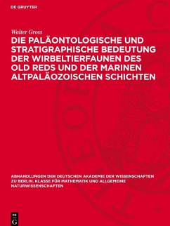 Cover Die paläontologische und stratigraphische Bedeutung der Wirbeltierfaunen des Old Reds und der marinen altpaläozoischen Schichten