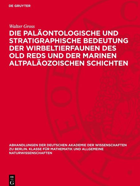 Die paläontologische und stratigraphische Bedeutung der Wirbeltierfaunen des Old Reds und der marinen altpaläozoischen Schichten