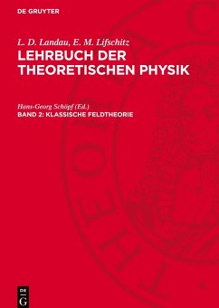 Lehrbuch der theoretischen Physik, Band 2, Klassische Feldtheorie - Landau, L. D.; Lifschitz, E. M.