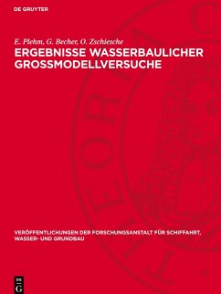 Ergebnisse wasserbaulicher Großmodellversuche - Johnsen, R.;Blau, E.;Giese, E.