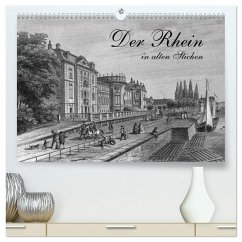 Der Rhein in alten Stichen (hochwertiger Premium Wandkalender 2025 DIN A2 quer), Kunstdruck in Hochglanz