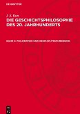 Die Geschichtsphilosophie des 20. Jahrhunderts, Band 2, Philosophie und Geschichtsschreibung