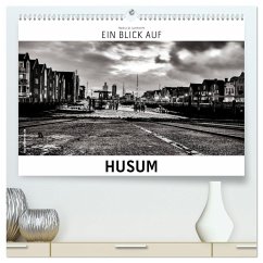 Ein Blick auf Husum (hochwertiger Premium Wandkalender 2025 DIN A2 quer), Kunstdruck in Hochglanz - Calvendo;W. Lambrecht, Markus