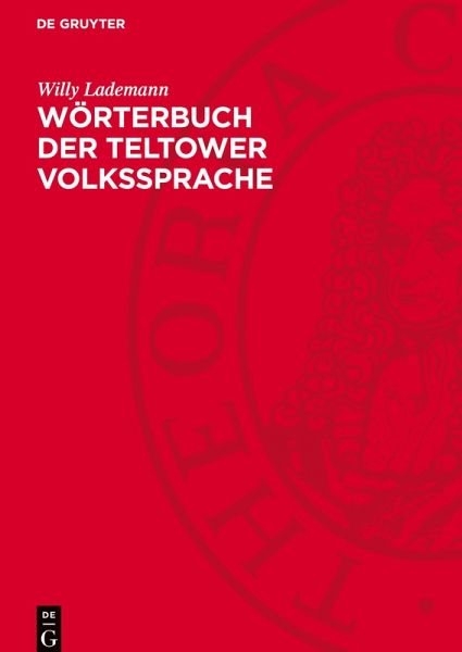 Wörterbuch der Teltower Volkssprache Wörterbuch der Teltower Volkssprache