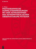 Photographische Doppelsternmessungen mit dem Astrographen des Astrophysikalischen Observatoriums Potsdam