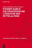 Führer durch die französische Literatur des Mittelalters