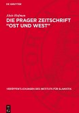 Die Prager Zeitschrift ¿Ost und West¿ Die Prager Zeitschrift ¿Ost und West¿