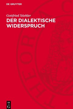 Der dialektische Widerspruch - Stiehler, Gottfried