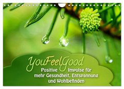 YouFeelGood - Positive Impulse für mehr Gesundheit, Entspannung und Wohlbefinden (Wandkalender 2025 DIN A4 quer), CALVENDO Monatskalender - Calvendo;Shayana Hoffmann, Gaby