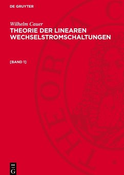 Cover Theorie der linearen Wechselstromschaltungen, [Band 1], Theorie der linearen Wechselstromschaltungen [Band 1]