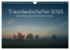 Traumlandschaften 2025 (Wandkalender 2025 DIN A4 quer), CALVENDO Monatskalender