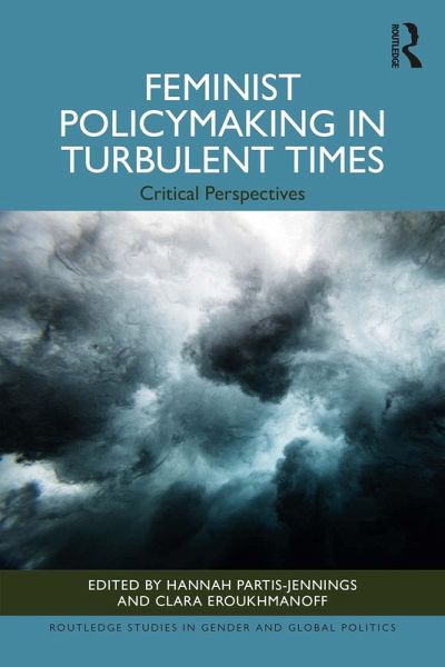 Feminist Policymaking in Turbulent Times (eBook, ePUB) Feminist Policymaking in Turbulent Times (eBook, ePUB)
