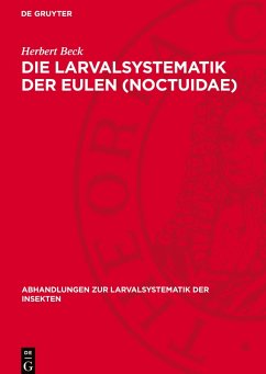 Cover Die Larvalsystematik der Eulen (Noctuidae)