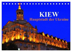 Kiew - Hauptstadt der Ukraine (Tischkalender 2025 DIN A5 quer), CALVENDO Monatskalender