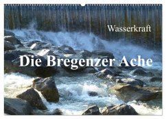 Wasserkraft - Die Bregenzer Ache (Wandkalender 2025 DIN A2 quer), CALVENDO Monatskalender