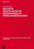 Deutsch-Westslawische Beziehungen in Frühlingsbräuchen Deutsch-Westslawische Beziehungen in Frühlingsbräuchen