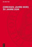 [Dreißig Jahre DDR] 30 Jahre DDR