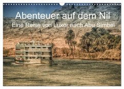Abenteuer auf dem Nil. Eine Reise von Luxor nach Abu Simbel (Wandkalender 2025 DIN A3 quer), CALVENDO Monatskalender