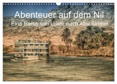 Abenteuer auf dem Nil. Eine Reise von Luxor nach Abu Simbel (Wandkalender 2025 DIN A3 quer), CALVENDO Monatskalender - Calvendo;Wenske, Steffen