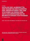 Katalog der Jahresmittel der magnetischen Elemente der Observatorien und der Stationen an denen eine Zeitlang erdmagnetische Beobachtungen stattfanden, Band 1, Einleitung und Übersicht. Stationen von +900 bis +550