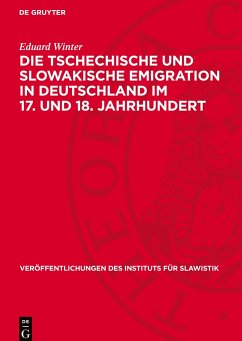 Die tschechische und slowakische Emigration in Deutschland im 17. und 18. Jahrhundert - Winter, Eduard