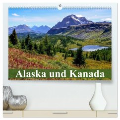 Alaska und Kanada (hochwertiger Premium Wandkalender 2025 DIN A2 quer), Kunstdruck in Hochglanz - Calvendo;Stanzer, Elisabeth