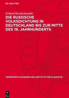 Die russische Volksdichtung in Deutschland bis zur Mitte des 19. Jahrhunderts - Hexelschneider, Erhard