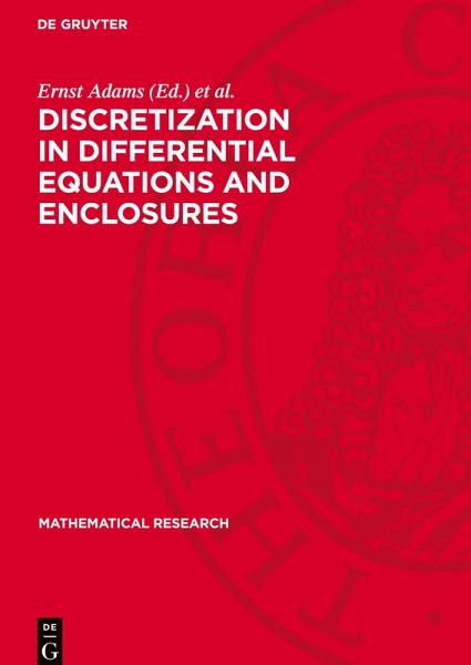 Discretization in Differential Equations and Enclosures Discretization in Differential Equations and Enclosures