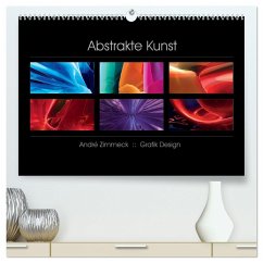 Abstrakte Kunst (hochwertiger Premium Wandkalender 2025 DIN A2 quer), Kunstdruck in Hochglanz