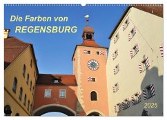 Die Farben von Regensburg (Wandkalender 2025 DIN A2 quer), CALVENDO Monatskalender