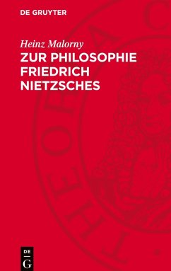 Zur Philosophie Friedrich Nietzsches - Malorny, Heinz