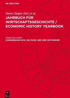 Cover Jahrbuch für Wirtschaftsgeschichte / Economic History Yearbook, Sonderband.1974, Die Muse und der Historiker